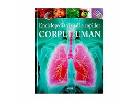 "Enciclopedia vizuala a copiilor. Corpul Uman", Clare Hibbert