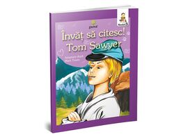 Invat sa citesc! Tom Sawyer. Nivelul 3