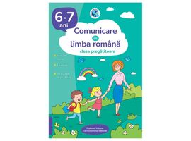 Comunicare in limba romana. Clasa pregatitoare 6-7 ani