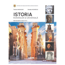Istoria romanilor si universala cl.10. Manual