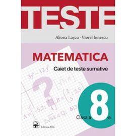 Matematica cl.8. Caiet de teste sumative, Lascu Aliona