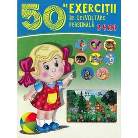 50 de EXERCITII DE DEZVOLTARE PERSONALA  3-4 ani