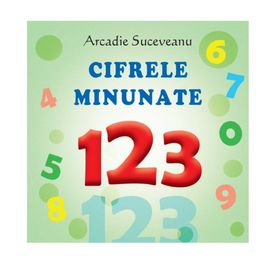 Sa cresti mare! Cifrele minunate, Arcadie Suceveanu