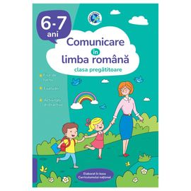Comunicare in limba romana. Clasa pregatitoare 6-7 ani