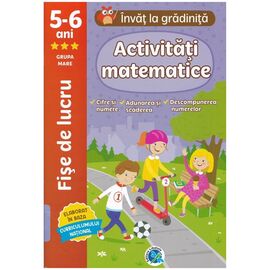 Invat la gradinita 5-6 ani. Activitati matematice