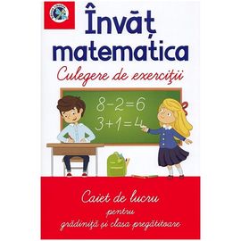 Invat matematica. Culegere de exercitii
