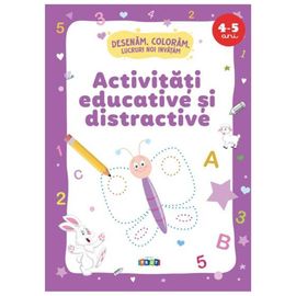 Activitati educative si distractive 4-5 ani