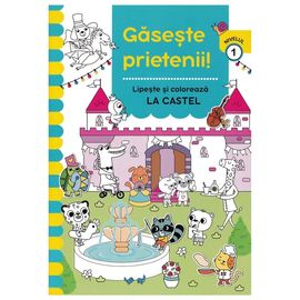 Gaseste Prieteni! Lipeste si coloreaza La Castel