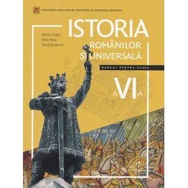 Istoria romanilor si universala. Manual pentru clasa a 6-a, Felea Alina