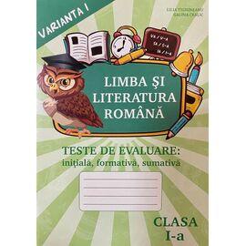 Limba si literatura romana cl.1, Teste. Varianta 1, Lilia Tighineanu, Galina Cealic ,Svetlana Cucos