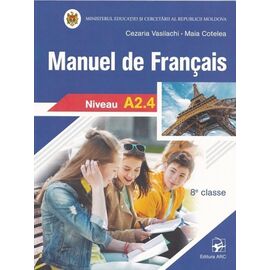 Manuel de francais. A2.4. Classe 8, Cezaria Vasilachi, Ala Bujor, Maia Cotelea
