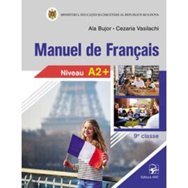 Manuel de francais. A2+. Classe 9, Ala Bujor, Cezaria Vasilachi