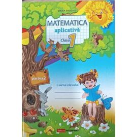 Matematica aplicativa clasa 1, partea 2, Maria Braghis