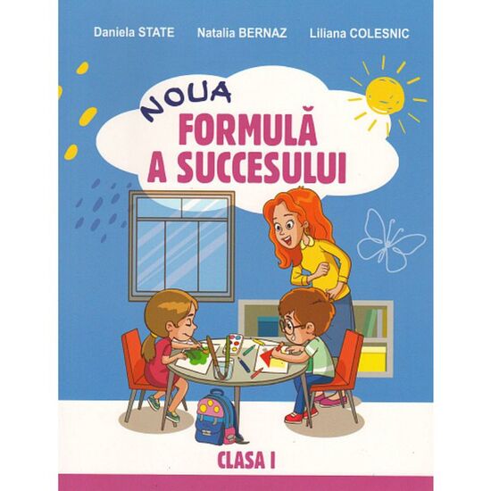 Noua Formula a Succesului cl.1, Daniela State, Daniela State, Natalia Bernaz, Liliana Colesnic