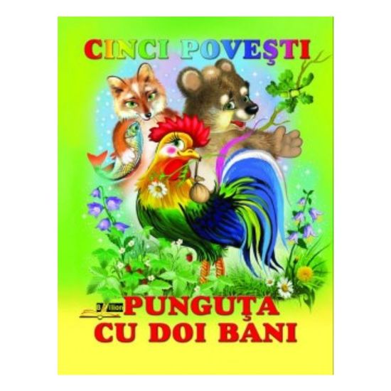 CINCI POVESTI. PUNGUTA CU DOI BANI