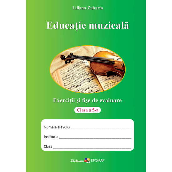 Educatie muzicala cl.5. Exercitii si fise de evaluare, Zaharia l