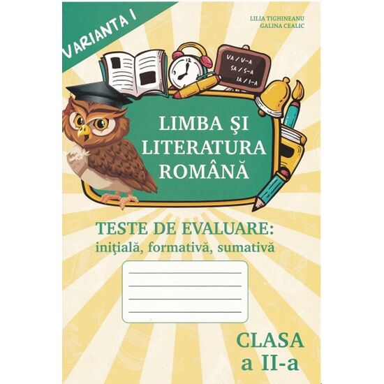 Limba si literatura romana cl.2, Teste. Varianta 1, Lilia Tighineanu, Galina Cealic