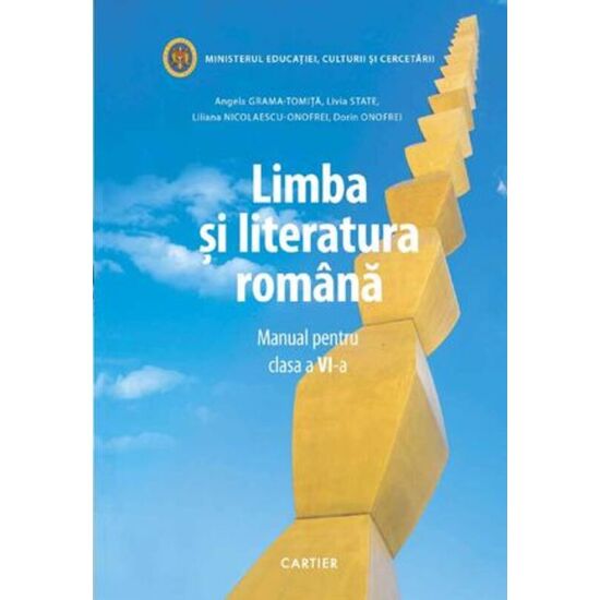 Limba si literatura romana cl.6. Manual, Angela Grama-Tomita, Livia State, Liliana Nicolaescu-Onofrei, Dorin Onofrei